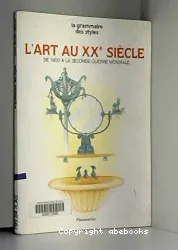 Art au XXe siècle (L')