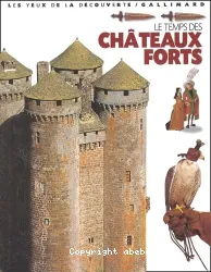 Temps des châteaux forts (Le)