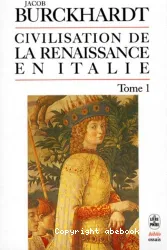 Civilisation de la Renaissance en Italie. Tome 1