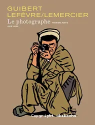 Photographe. Tome 1 (Le)