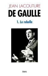 De Gaulle. Tome 1