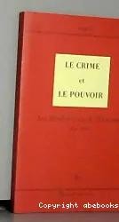 Crime et le pouvoir (Le)