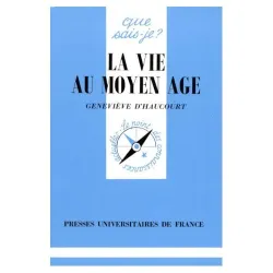 Vie au Moyen Age (La)