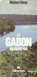 Gabon aujourd'hui (Le)