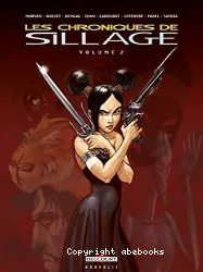 Chroniques de Sillage : volume 2 (Les)