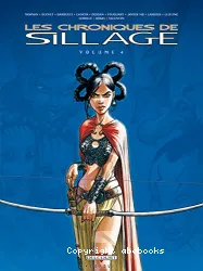 Chroniques de Sillage : volume 4 (Les)