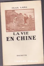 Vie en Chine (La)