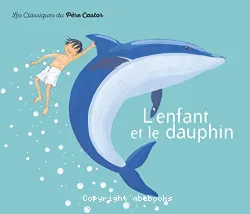 Enfant et le dauphin (L')