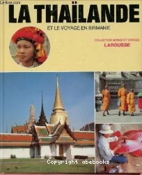 Thaïlande et le voyage en Birmanie (La)