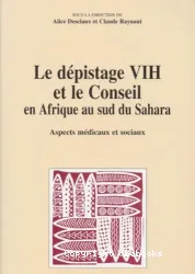 Dépistage VIH et le Conseil en Afrique au sud du Sahara (Le)