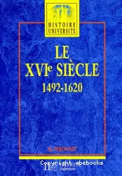 XVIe siècle, 1492-1620 (Le)