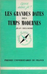 Grandes dates des temps modernes (Les)