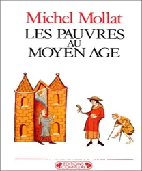 Pauvres au Moyen Age (Les)