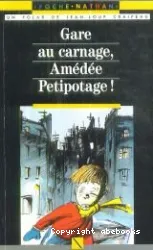 Gare au carnage, Amédée petipotage!