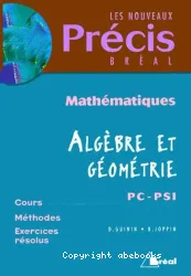 Mathématiques Algèbre et géométrie PC-PSI