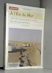 A l'Est du Mur 1989-1999