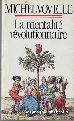 Mentalité révolutionnaire (La)