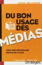 Du bon usage des médias