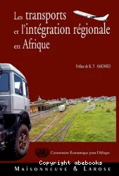 Transports et l'intégration régionale en Afrique (Les)