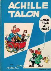 Achille Talon : Mon fils à moi !