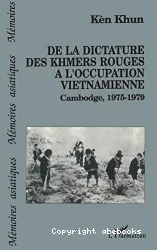 De la dictature des khmers rouges à l'occupation vietnamienne