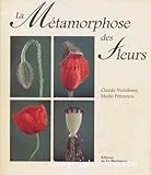 La métamorphose des fleurs