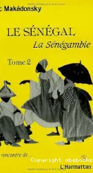 Sénégal. Tome 2 (Le)