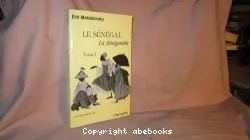 Sénégal. tome1 (Le)