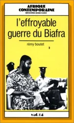 Effroyable guerre du Biafra (L')