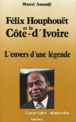 Félix Houphouët et la Côte- d'Ivoire