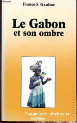 Gabon et Son ombre (Le)