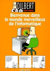 Bienvenue dans le monde merveilleux de l'informatique