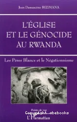 Eglise et le génocide au Rwanda (L')