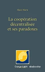 Coopération décentralisée et ses paradoxes (La)