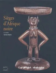 Sièges d'Afrique noire du musée Barbier-Mueller