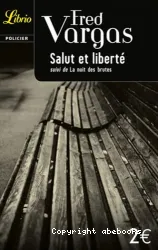 Salut et liberté suivi de La nuit des brutes