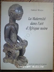 Maternité dans l'art d'Afrique noire (La)