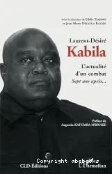 Laurent-Désiré Kabila: l'actualité d'un combat Sept ans après.....