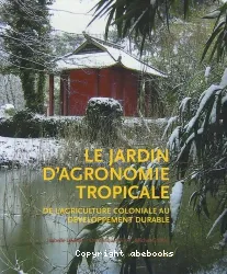 Jardin d'agronomie tropicale (Le)