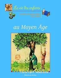 Vie des enfants au Moyen Âge (La)