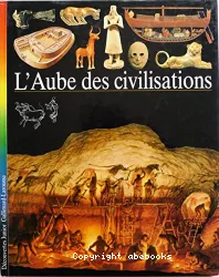 Aube des civilisations (L')