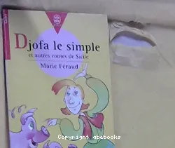 Djofa le simple et autres contes