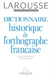 Dictionnaire historique de l'orthographe française