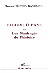 Pleure ô pays ou Les Naufragés de l'histoire