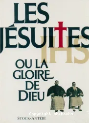 Jésuites ou la gloire de Dieu (Les)