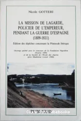 Mission de Lagarde, policier de l'Empereur, pendant la guerre d'Espagne (1809-1811) (La)