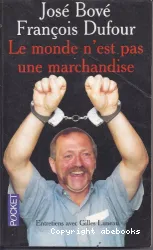 Monde n'est pas une marchandise (Le)