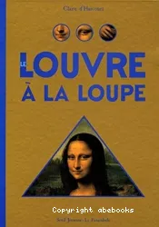 Louvre à la loupe (Le)