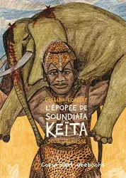 Epopée de Soundiata KEITA (L')