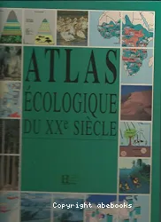 Atlas Ecologique du XXè siècle